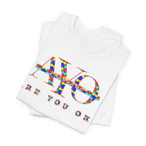 Are You Ok? - Autism Awareness Tee