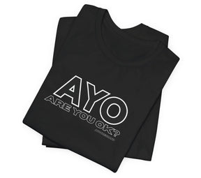 AYO
Are You OK?